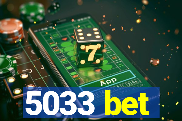 5033 bet
